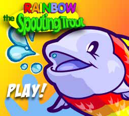 Rainbow the Sprouting Trout Game